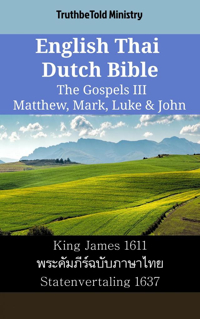 English Thai Dutch Bible - The Gospels III - Matthew Mark Luke & John