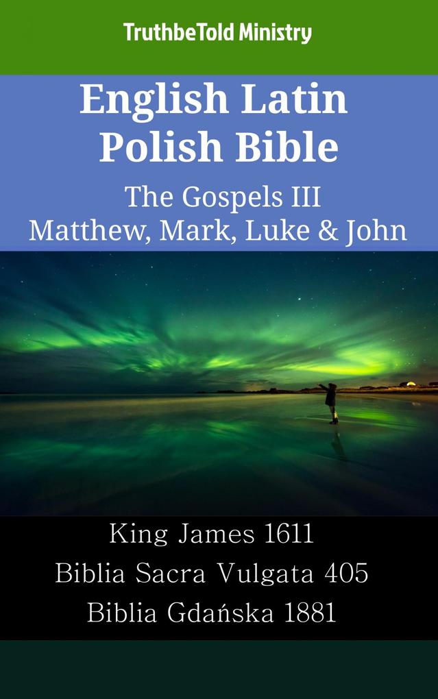 English Latin Polish Bible - The Gospels III - Matthew Mark Luke & John
