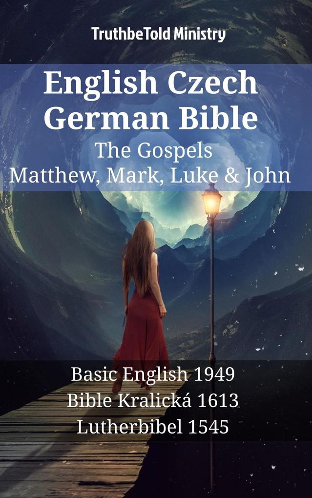 English Czech German Bible - The Gospels - Matthew Mark Luke & John