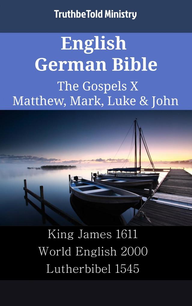 English German Bible - The Gospels X - Matthew Mark Luke & John