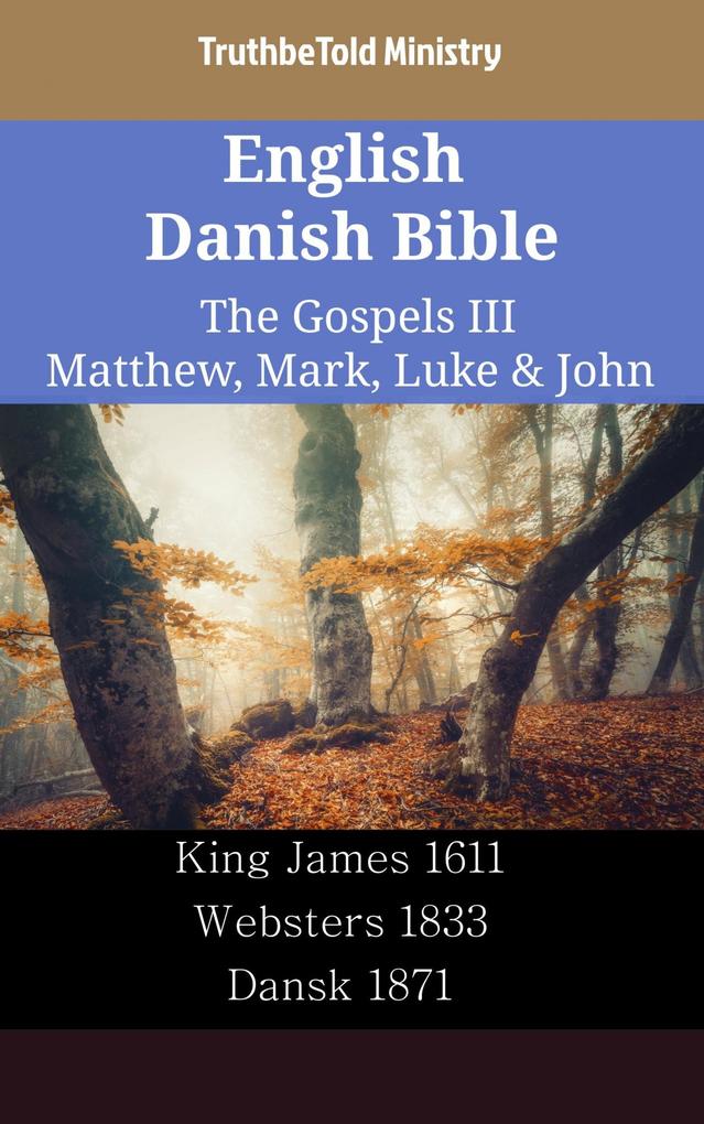 English Danish Bible - The Gospels III - Matthew Mark Luke & John