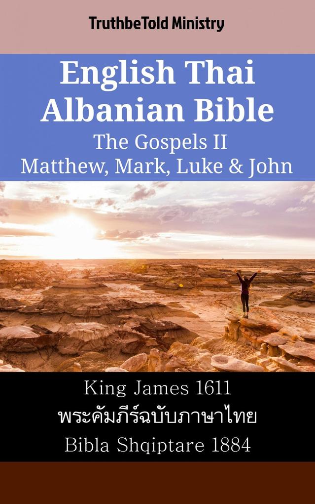 English Thai Albanian Bible - The Gospels II - Matthew Mark Luke & John