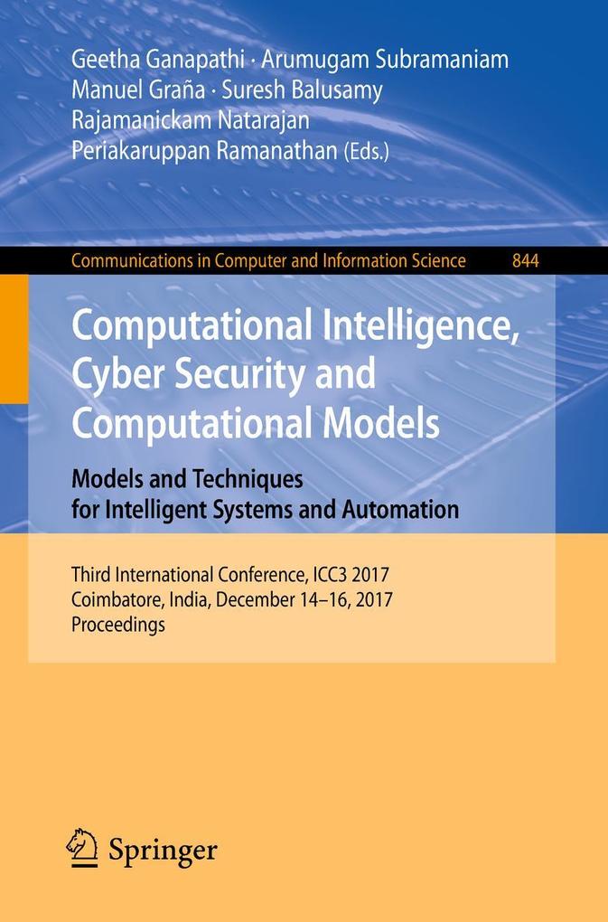 Computational Intelligence Cyber Security and Computational Models. Models and Techniques for Intelligent Systems and Automation