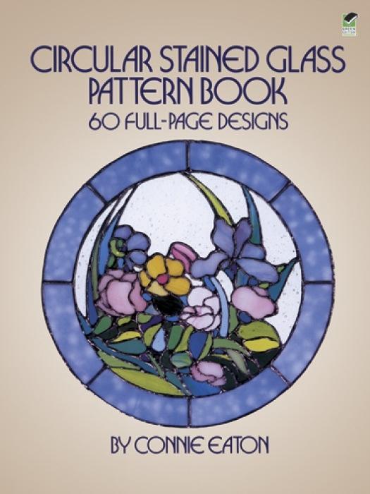 Circular Stained Glass Pattern Book: 60 Full-Page s