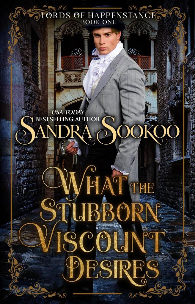 What the Stubborn Viscount Desires (Lords of Happenstance #1)