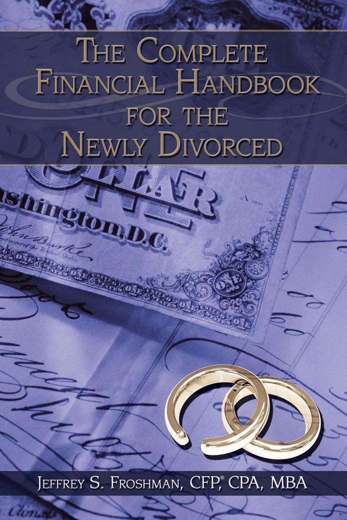 The Complete Financial Handbook for the Newly Divorced