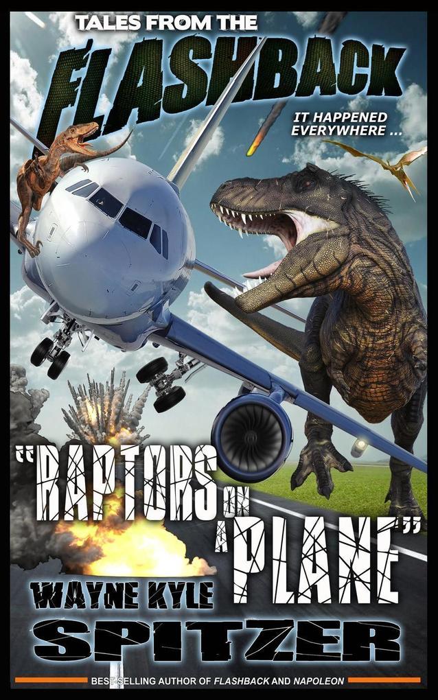 Tales from the Flashback: Raptors on a Plane