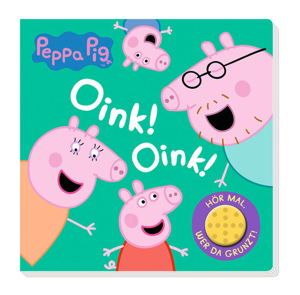 Peppa Pig: Oink! Oink! Hör mal wer da grunzt! m. Soundeffekten