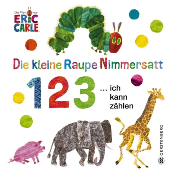 Image of Die kleine Raupe Nimmersatt - 1 2 3 ... ich kann zählen