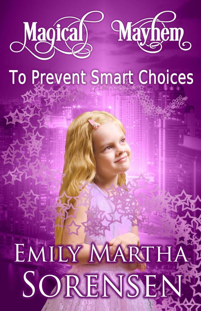 To Prevent Smart Choices (Magical Mayhem #4)