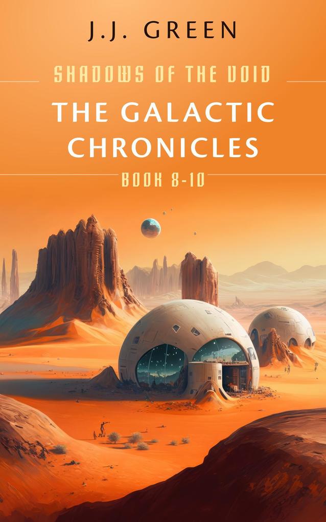 The Galactic Chronicles (Shadows of the Void Series #3)