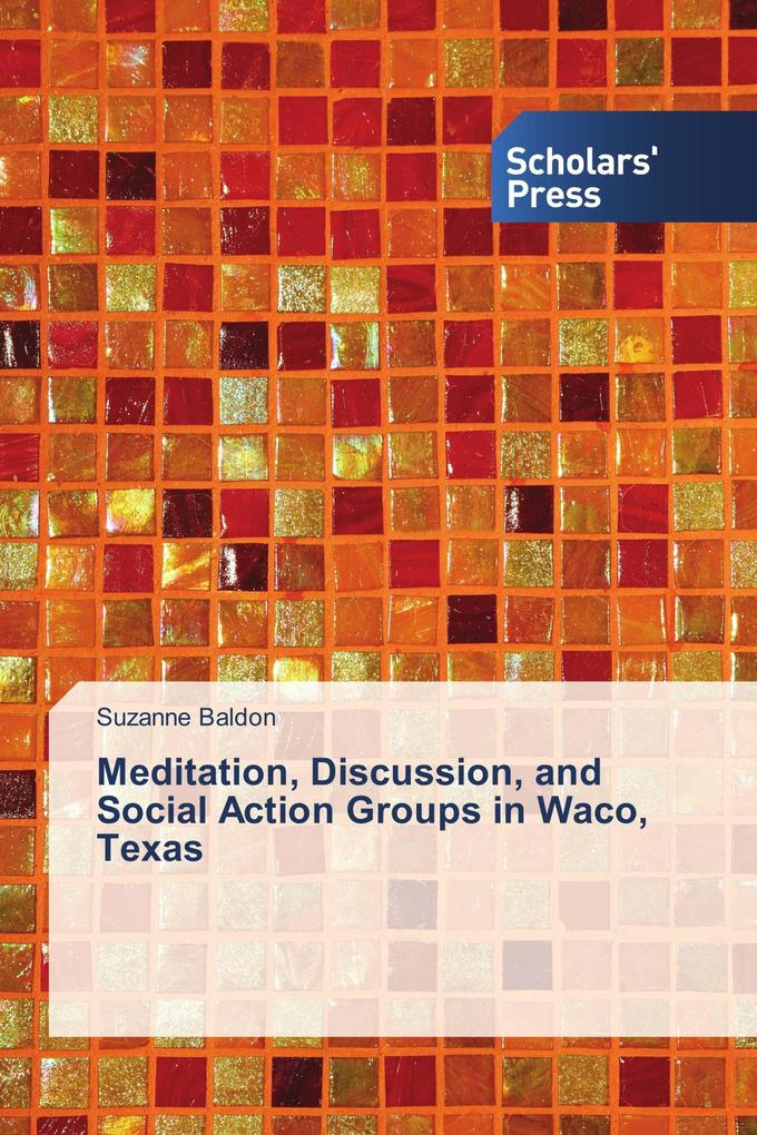 Meditation Discussion and Social Action Groups in Waco Texas
