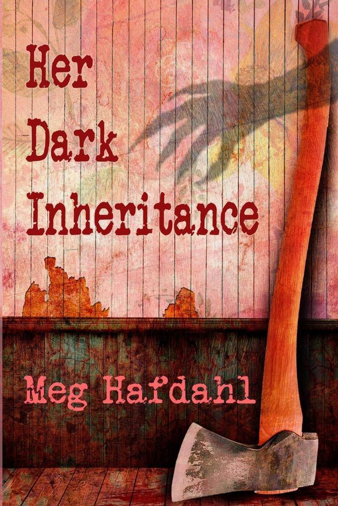 Her Dark Inheritance (The Willoughby Chronicles #1)