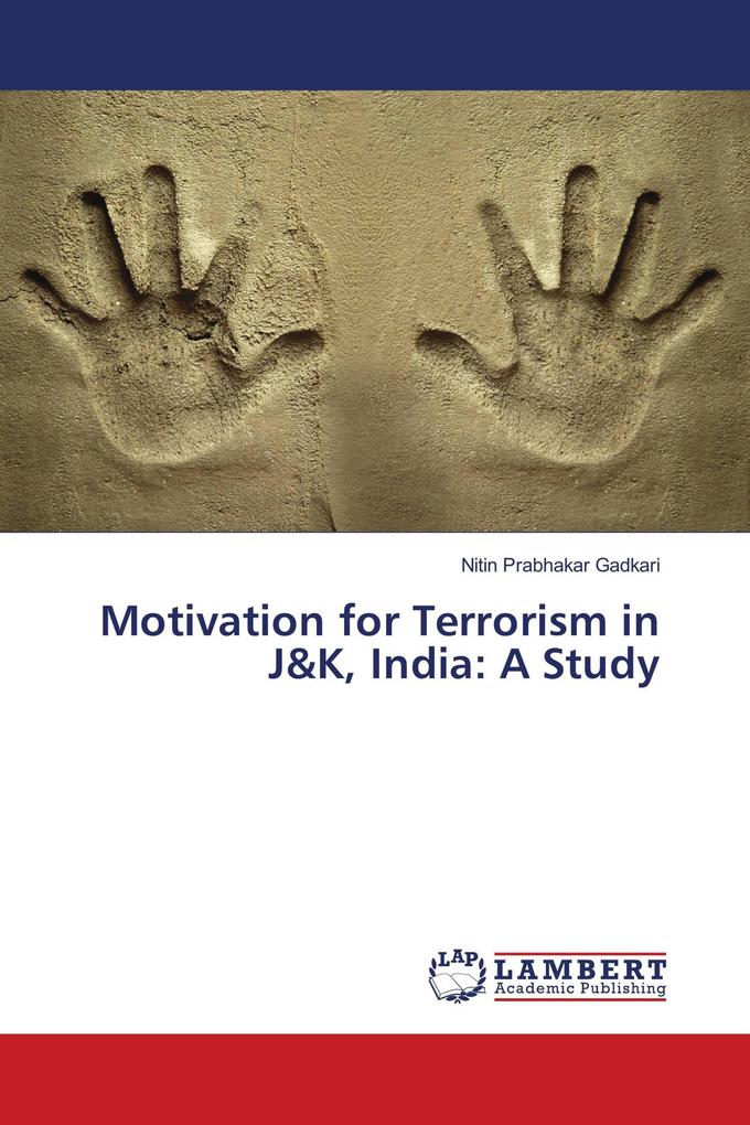 Motivation for Terrorism in J&K India: A Study