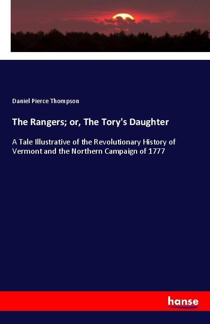 The Rangers; or The Tory's Daughter