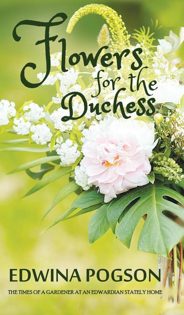Flowers for the Duchess
