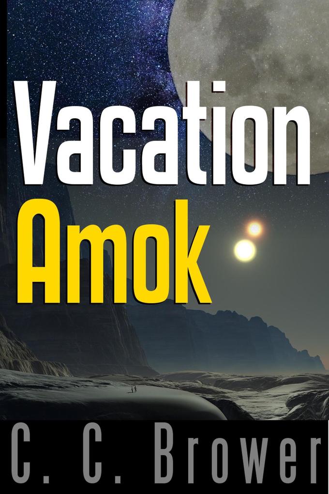 Vacation Amok (Short Fiction Young Adult Science Fiction Fantasy #10)