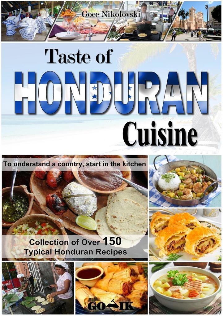 Taste of Honduran Cuisine (Latin American Cuisine #12)