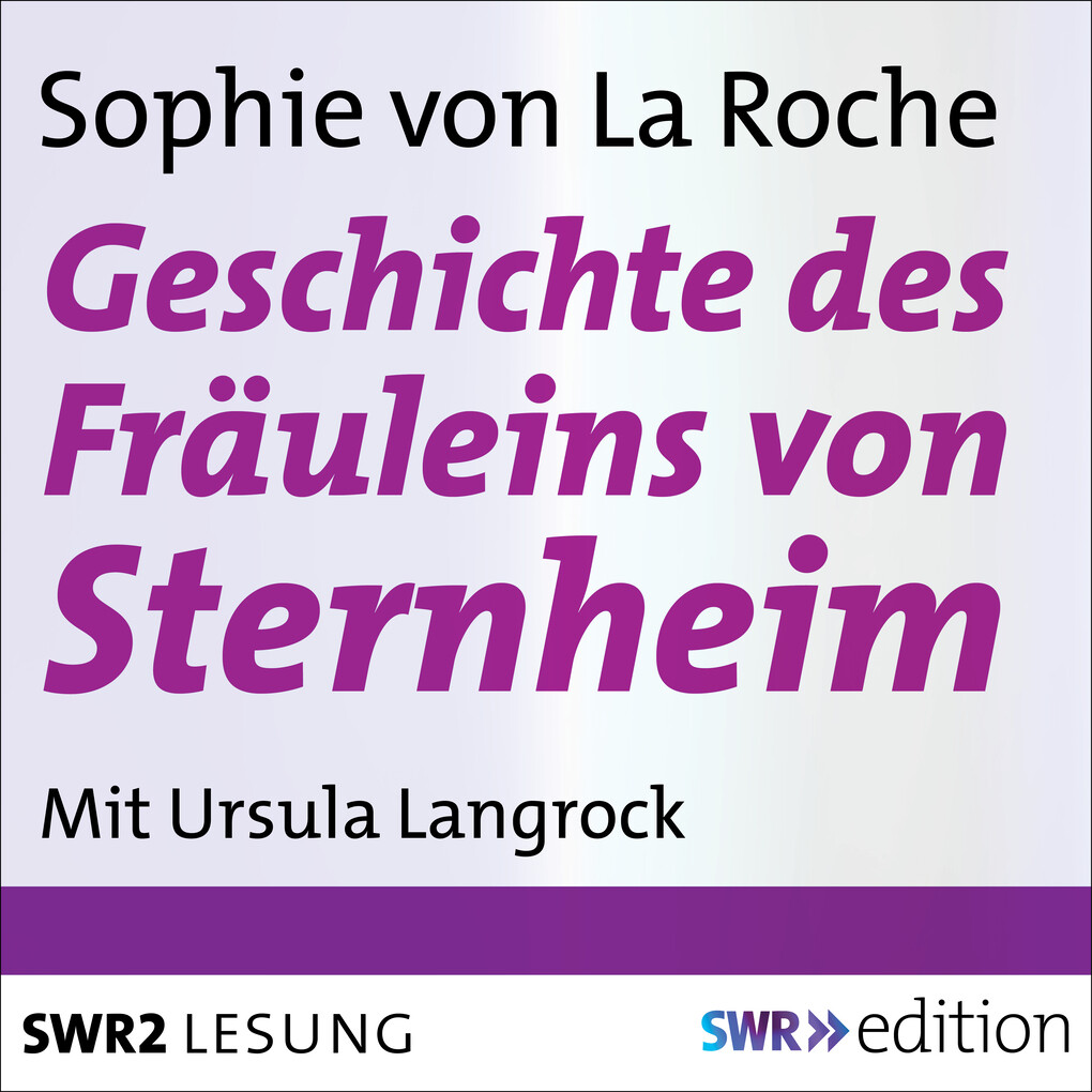 Geschichte des Fräuleins von Sternheim - Sophie von La Roche