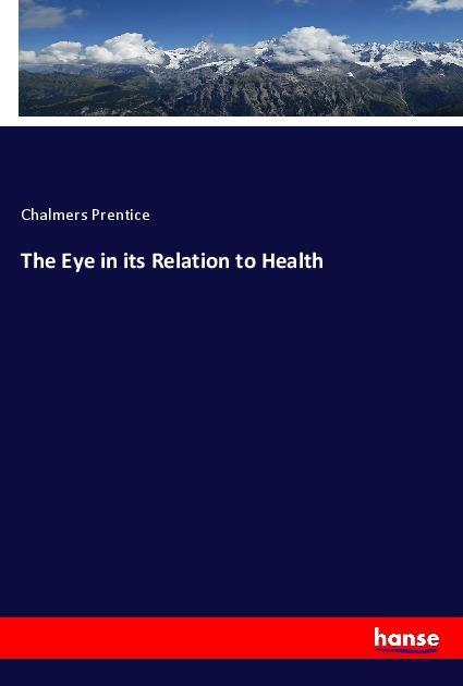 The Eye in its Relation to Health