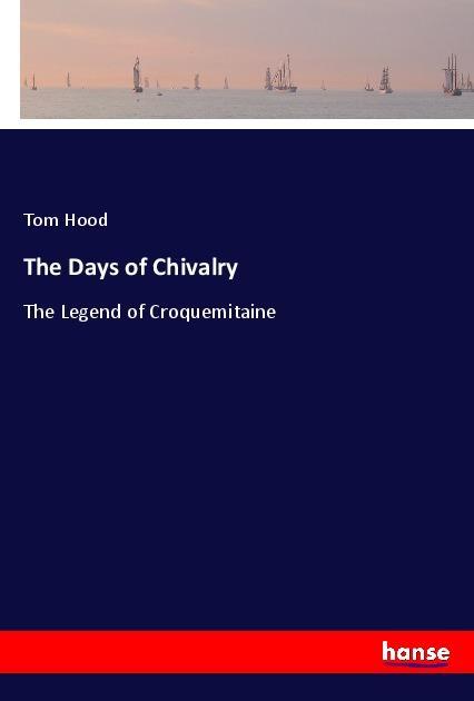 The Days of Chivalry - Tom Hood