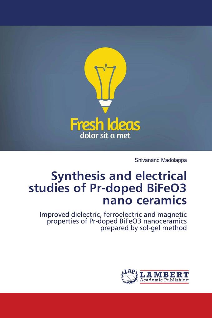 Synthesis and electrical studies of Pr-doped BiFeO3 nano ceramics