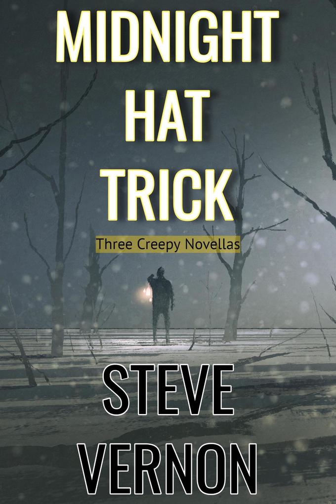 Midnight Hat Trick: Three Creepy Novellas