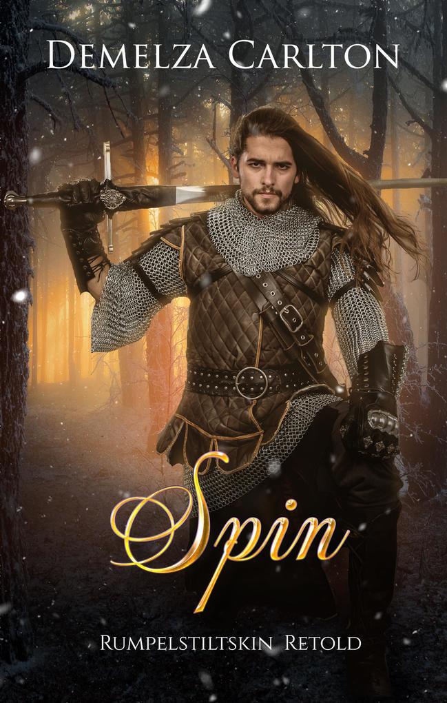 Spin: Rumpelstiltskin Retold (Romance a Medieval Fairytale series #13)