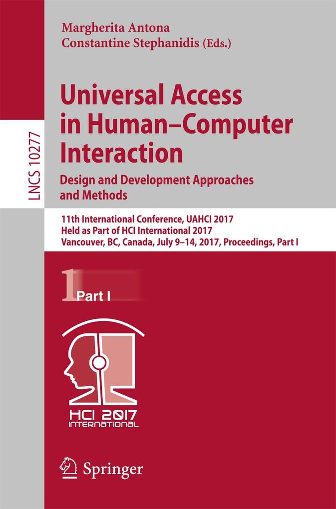 Universal Access in Human-Computer Interaction.  and Development Approaches and Methods