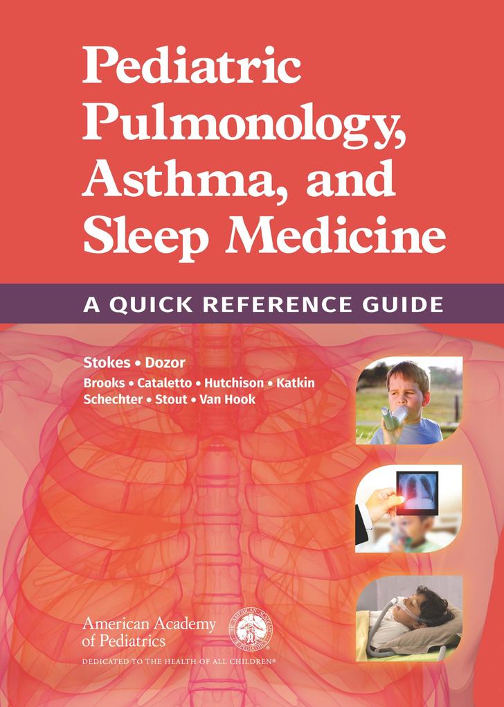 Pediatric Pulmonology Asthma and Sleep Medicine: A Quick Reference Guide