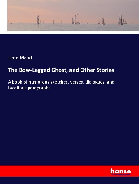 The Bow-Legged Ghost and Other Stories