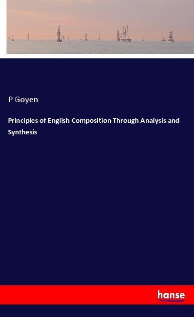 Principles of English Composition Through Analysis and Synthesis