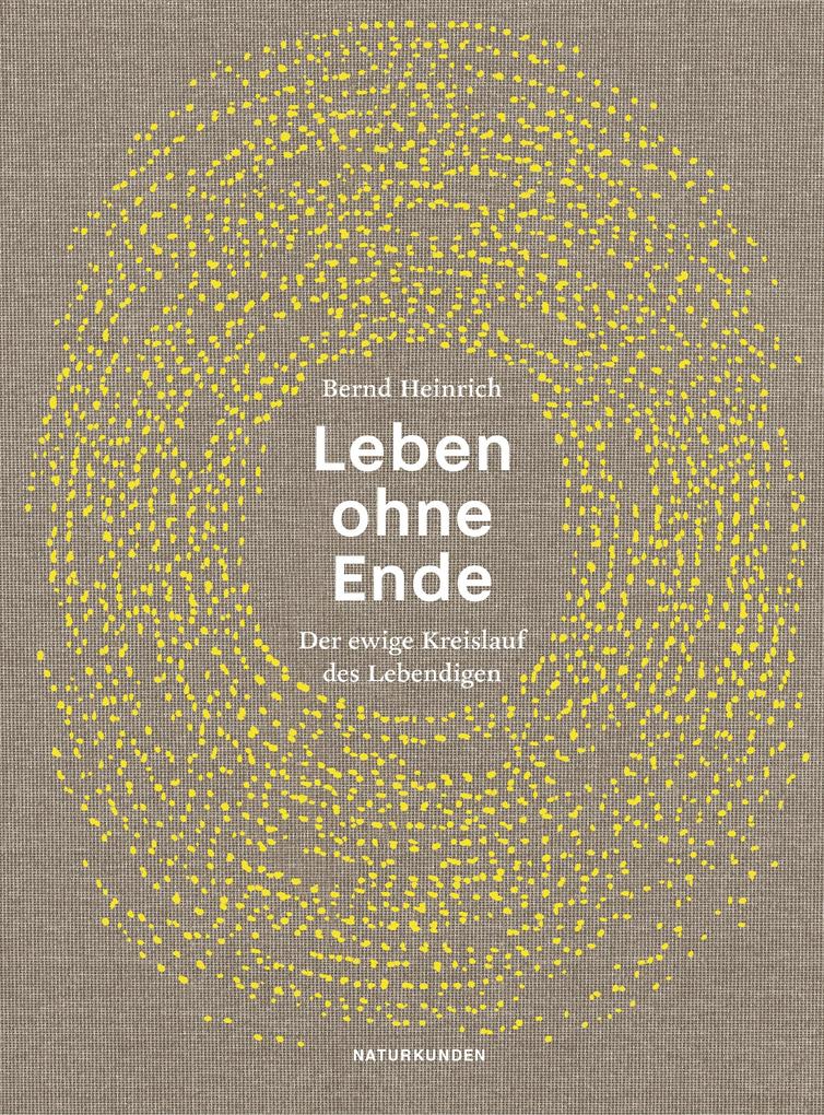 Leben ohne Ende - Bernd Heinrich