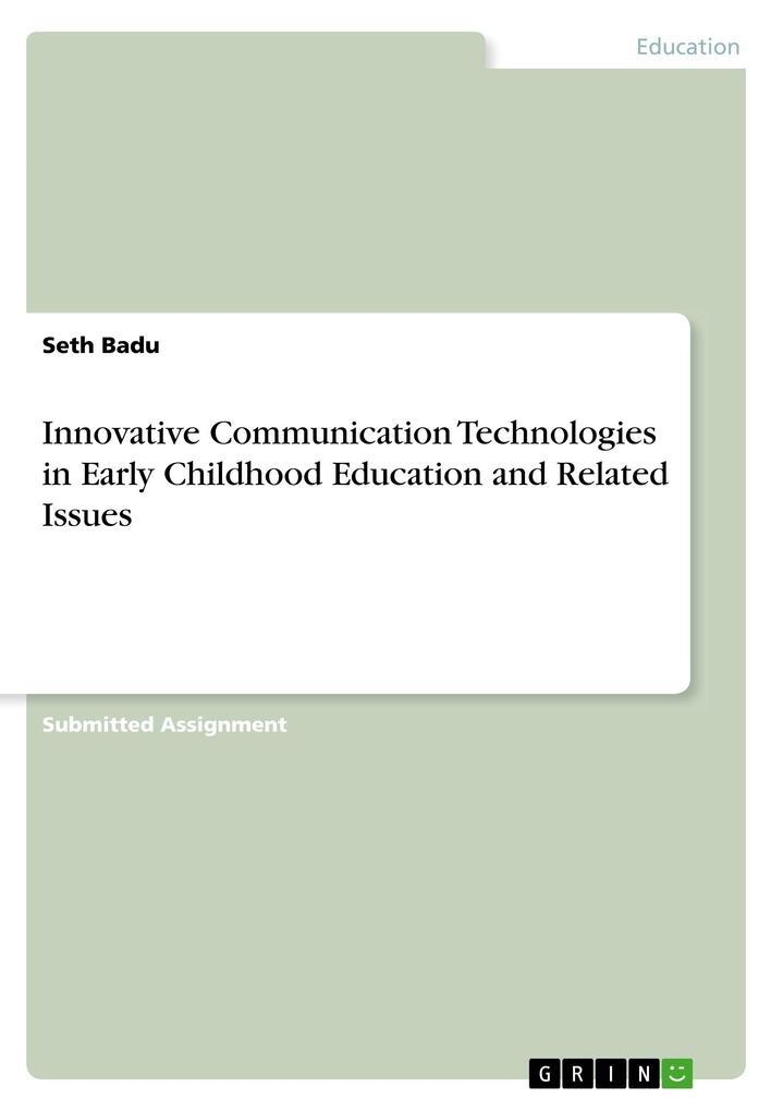Innovative Communication Technologies in Early Childhood Education and Related Issues