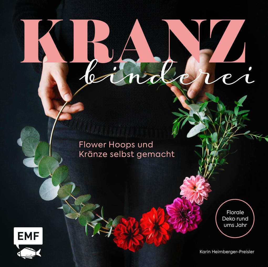 Image of Kranzbinderei - Flower Hoops und Kränze selbst gemacht