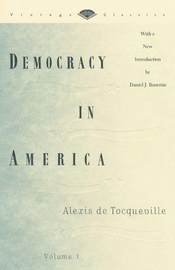 Democracy in America Volume 1