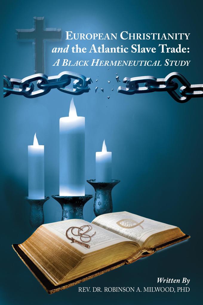 European Christianity and the Atlantic Slave Trade: a Black Hermeneutical Study