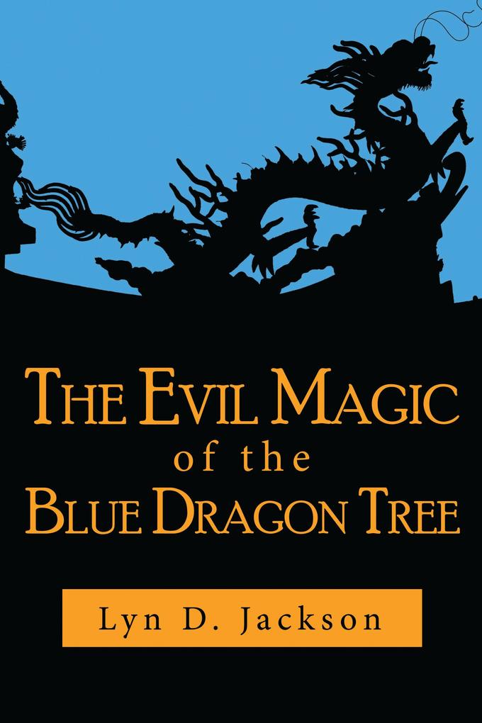 The Evil Magic of the Blue Dragon Tree