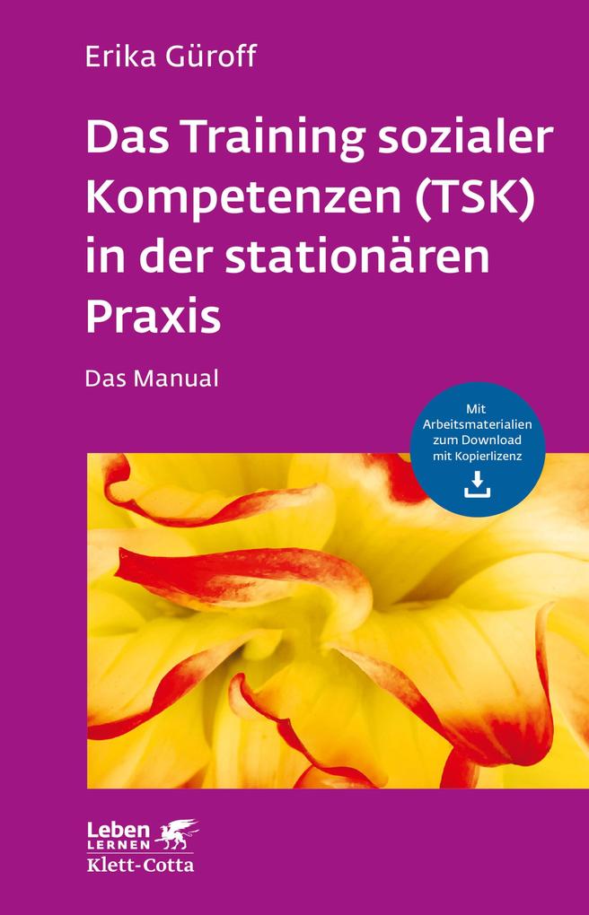 Das Training sozialer Kompetenzen (TSK) in der stationären Praxis (Leben Lernen Bd. 301)