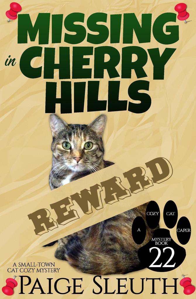 Missing in Cherry Hills: A Small-Town Cat Cozy Mystery (Cozy Cat Caper Mystery #22)