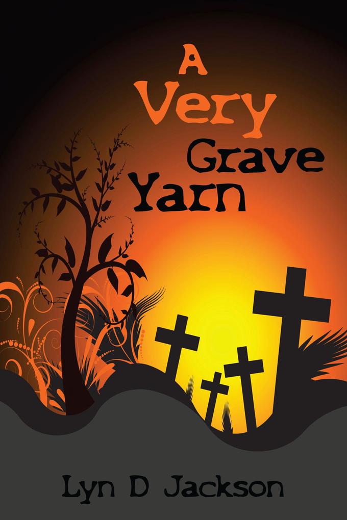 A Very Grave Yarn