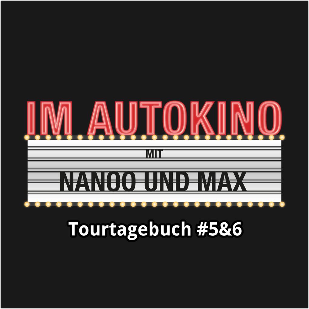 Im Autokino Tourtagebuch #5&6