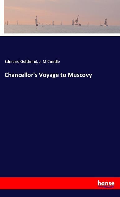 Chancellor‘s Voyage to Muscovy