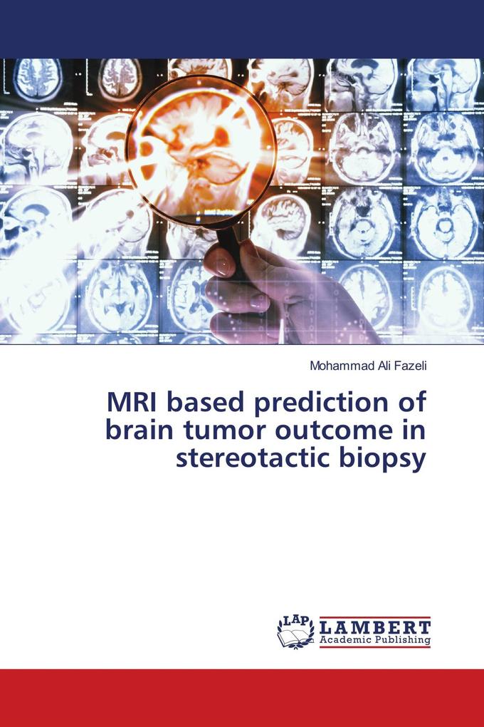 MRI based prediction of brain tumor outcome in stereotactic biopsy