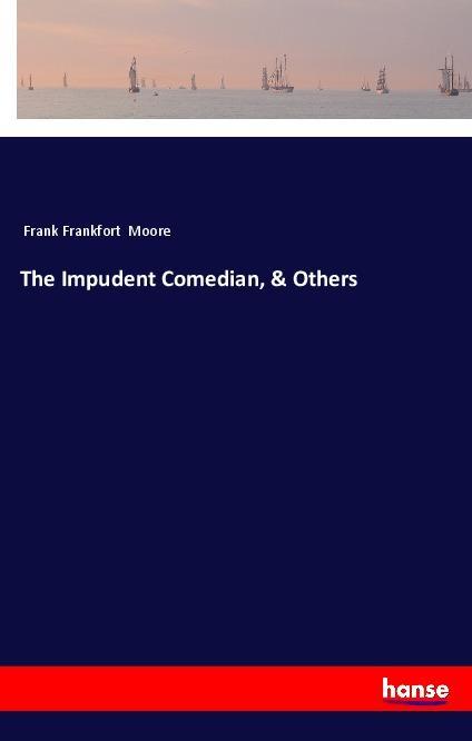 The Impudent Comedian & Others
