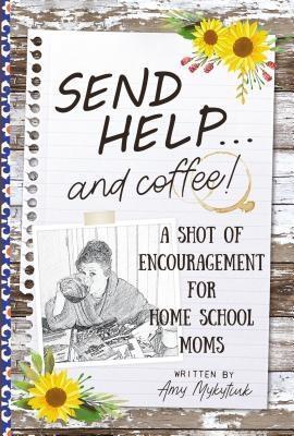 Send Help . . . and Coffee!