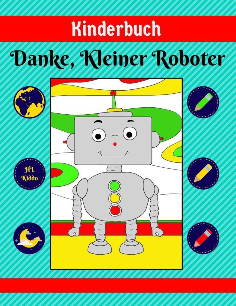 Kinderbuch: Danke Kleiner Roboter