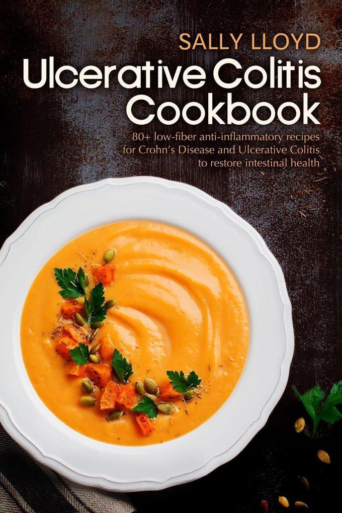 Ulcerative Colitis Cookbook (Low Residue Diet Cooking #1)