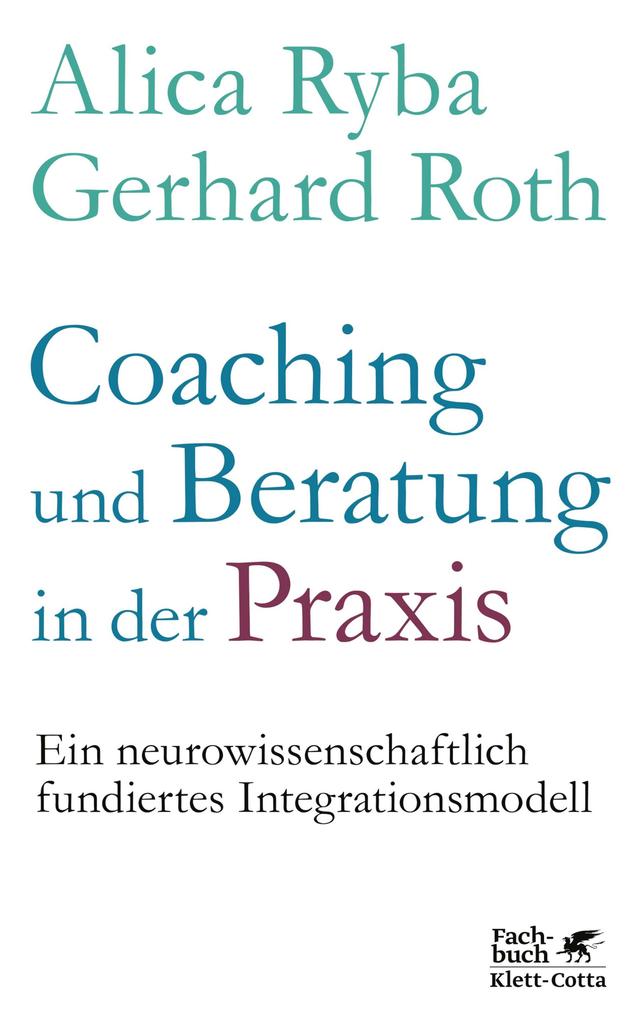 Coaching und Beratung in der Praxis - Alica Ryba/ Gerhard Roth