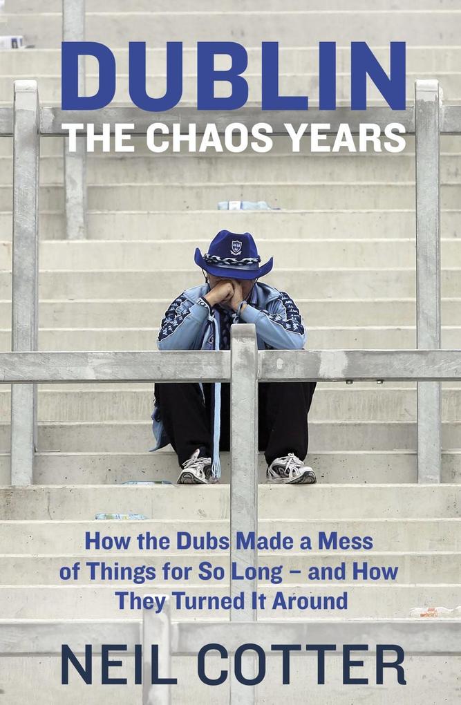 Dublin: The Chaos Years